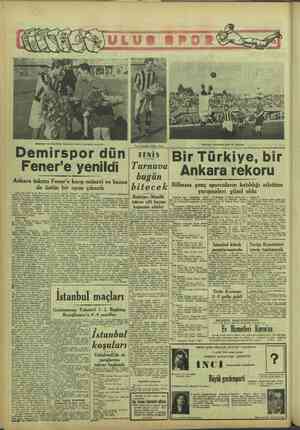    Demirspor ve Fenerbahçe Kaptanları dünkü karşı'aşma sırasında Demirspor dün Fener'e yenildi Ankara takımı Fener'e karşı...