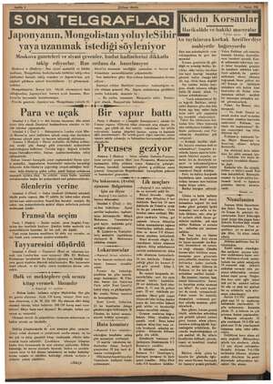    J aponyanın, Mongolistan yoluyleSibir yaya uzanmak istediği söyleniyor takip ediyorlar. Rus Moskova 6 (Radyo)— Rus siyasi