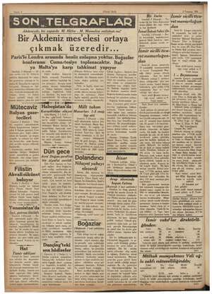    2 Temmuz 926 Akdenizde, va yalıya M. Hitler - M. Mussolini mülâkatı ma? » Bir Akdeniz mes'elesi ortaya | çıkmak üzeredir...