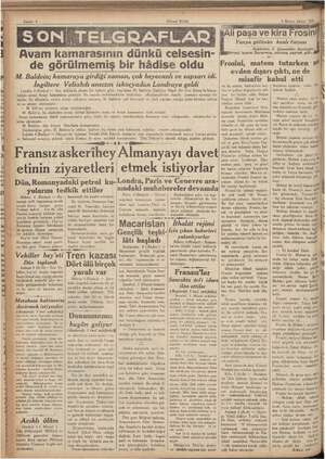     - Avam kamarasının de görülmemiş bir hâdise oldu (Ulusal Birlik) dünkü celsesin- li M Baldvin; kamaraya girdiği zaman, çok