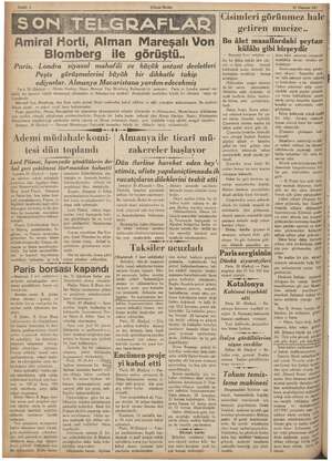      (Ulusal Birlik) i Amiral Horti, Alman Mareşalı Von Blomberg ile görüştü.. Paris Londra siyasal mahafili ve küçük antant