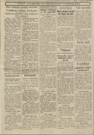  Vekâletin mühim bir kararı Valilere, kaymakamlara, nahiye müdürlerine neler sorulacak ? Aldığımız mevsuk haberlere göre,...