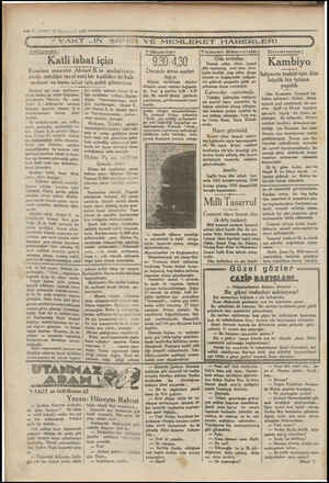  —— 7—VAKTT. 27 Kânunevvel 1929 “ VAKT Adliyede: Katli isbat için Komiser muavini Ahmet B.in muhakeme- sinde, müddei taraf...