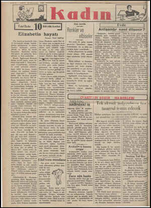  —— 6 — VAKIT 13 Kânunsan' 1990 27 * Tarihte İ 0 Büyük kadın Elizahetin hayatı Din, insanların hayatında daha az ehemmiyetli