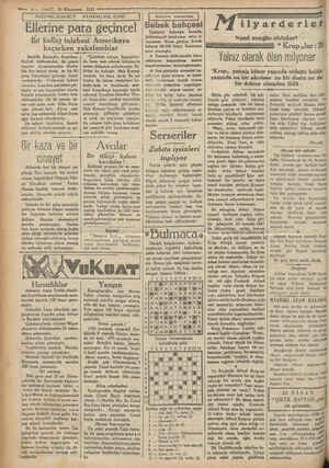    w ERME İ , KA A e PM — VAKIT 25 Kânunsanı 1930 — a e pe Ellerine para geçincel “Sese ilyarderlefi İki kollej talebesi...