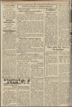  Gi m — 2 — VAKIT 10 Şubat 1930 15000 rubya Bombayı atanı bildi- rene mükâfat Delhi, 8 (A.A) — Geçen bi- rinci kânunun 23 ünde