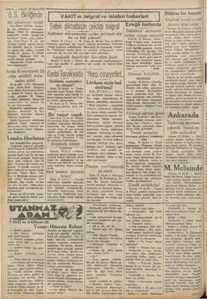     — ? — VAKIT. 14 Şubat 1930 “ 6.5. Birliğinde | Bir müsamere verildi Dün Güzel san'atlar birliğin- de bir müsamere...