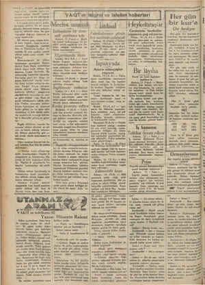    — 3 — VAKIT. 16 Şubat 1930 ifraz etim, diyecek kadar bir hizmeti sebkat etseyd' zamanı emanet erinde de bir çok büyük...