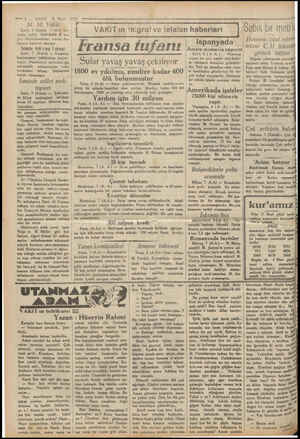  m 2 VAKIT M. Vekili İzmir, 7 (Vakıt) — Milli mü- Abtülhalik B. bu- gün Afyonkarahisar trenile An- karaya hareket etmiştir.