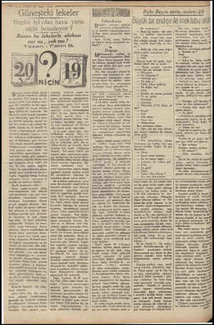  ” a — VAKIT 20 Mart 1930 —— Güneşteki lekeler Bugün iyi olan hava yarın niçin bozuluyor ? Bunun bu lekelerle alâkası var mı,