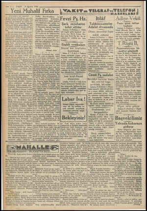  7. VAKIT 9 Ağustos 1930 — Yeni Muhalif Fırka LÜst tarafı 1 inci sayıfada) mi ideallerinin tahakkuku uğrunda elinden gelen...