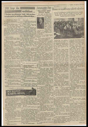  1 “ e . kişi ile mülâkat... “ Peder merhumun haki hürmetine bende meb'us intihap edilmeli idim.,, aye yp İ ! — Hanımefendi,