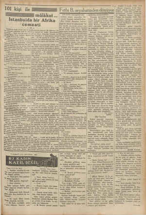  " 101 kişi ile m — — a mülâkat... Istanbulda bir Afrika cem aati — 27 — tn yazattan ötede oturan eski bir za- si konağına...
