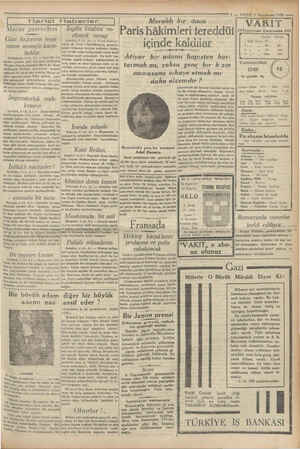    Harici Macar gazeteleri Gazi hz.lerinin beya nalını sevinçle karşı- ladılar Budapeşte, 4 (A. A.) — Gazi Hz. nin harici...