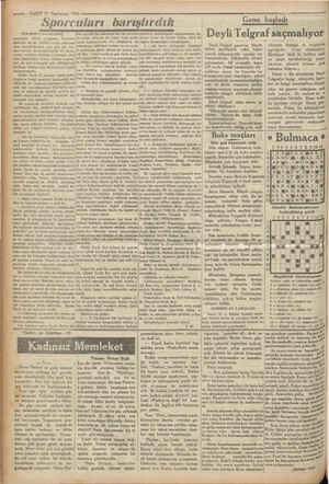  ——6— VAKTT 7? Teşrinisani 19 30 Sporcuları barıştırdık (Üst tartfı 1 inci sayıfada) geçmiştir. Böyle aramızda, İstanbul...