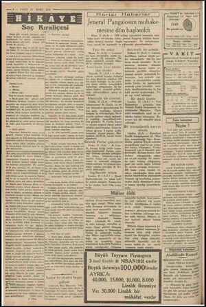  — 6 — VAKIT 23 MART 193) Saç Kıraliçesi Geçen gün odamda oturuyor, eiga- ramın kıvrana kıvrana yükselen du- manlarımda bir