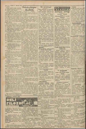  0 — 2 — VAKIT 6 MAYIS 193 — m ğe var mıdır? Madam tepeden tırnağa titriyordu. Ben korkmağa başladım ve ayağa kalk tım, Madam