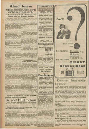    t —VAKIT 15 Ağustos 1931 iktısadi buhran Yığılan paraların, bankalarda durdukça kıymeti sıfırdır Fazla mahsulu istihlâk...