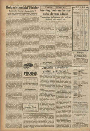  ii di — 6 — VAKIT 25 Eylül 1931 Bulgaristandaki Türkler isterling buhranı her ta- Kimlerin ifsatları karşısında ? Açık söz