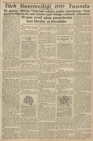    Türk Gazeteciliği 100 Y. gez â o VAKIT 1 Teşrinsani 1931 — şında İlk gazete 1831de “Takvimi vekayi,, ismile çıkarılmıştı.