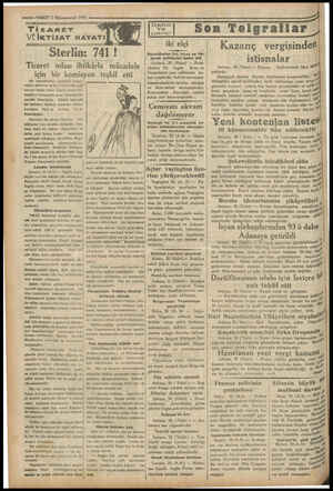  —2—VAKIT 1 Kânünuevvel 1931 TicARET VE İKTİSAT HAYATI Sterlin: 741 ! Ticaret odası ihtikârla mücadele için bir komisyon...