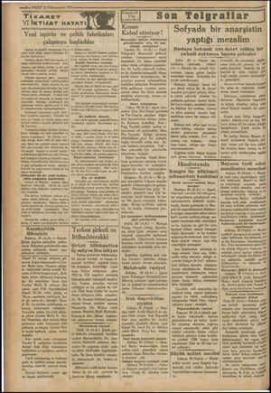  —)— VAKIT 31 Kânunuevvel 1931 VEİKTİSAT HAYATI Yeni ispirto ve ç - çalışmıya başladılar Sanayi ve maadin bankasmın Uş « şakta