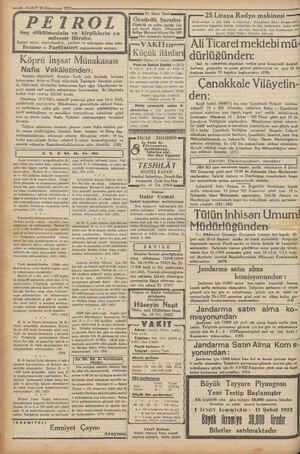  A A ——8—VAKTT 20 Kânunusani 193! PETROL Saç dökülmesinin ve kirpiklerin en müessir ilâcıdır. Saçları uzatır, kuvvetlendirir,