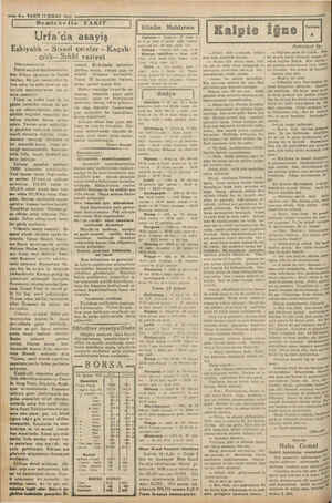    i çade getirilmiştir. Bilhassa son ç günlerdi müçadeleye ehemmiyet — 6— VAKIT 17 ŞUBAT 1932 Memlekette VAKIT Urfa'da asayiş