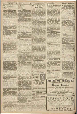  — 4— VAKIT 19 ŞUBAT 1932 - Adliye Haberleri Vapurcuların Davas: i Tahkikat hâkimleri hasta ol- duğu için başka güne kaldı...