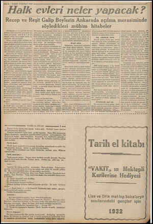  7x 6 —VAKIT 21 ŞUBAT 1932 Halk evleri neler yapacak ? Recep ve Reşit Galip Beylerin Ankarada açılma merasiminde söyledikleri