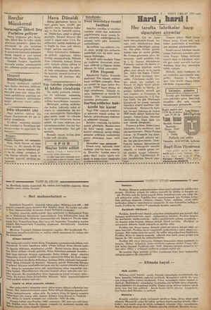      Ne E — a — — - — 5 — VAKIT 4MART 1932 m orçlar ava Düzeldi | Belediyede: ni U Mü e ii Birkaç gündenberi fırtına ve | Yeni