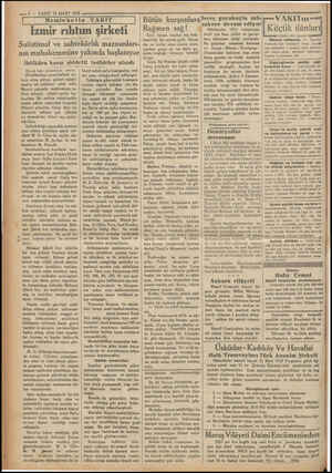  z —— 6 — VAKIT 12 MART 1932 İzmir rıhtım şirketi Sujistimal ve sahtekârlık maznunları- nın muhakemesine yakında başlanıyor nl