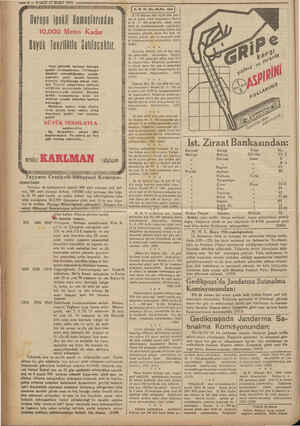  — 8 — VAKIT 27 MART 1932 — : - AAA furupa ipekli Kumaşlarından 10,000 Metro Kadar Büyük Tenzilitla Sallacaklır. Yeni gümrük