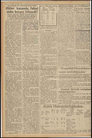  — 6 — VAKIT 26 Nisan 1932 Almanyada son intihabat nasıl oldu? “ Hitler kazandı, fakat daha herşey bitmedi! Fransız...