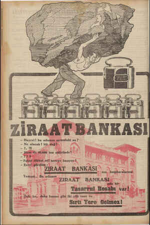    Nİ İRAAT BANKASI — Hayret! bu adamın sırtındaki n&? — Ne olacak! bir.dağ! ğe 2 — Hem de-10.000 ton sikletinde! — AE — Fakat