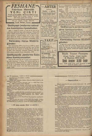     © rile mezkür günde muayyen saate kadar Komisyonumuza müra- T 17 MAYIS 1932 FESHANE Fabrikası Mamulâtı YENi ÇIKTI Yerli