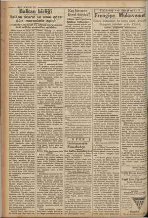  —4 — VAKIT 24 MAYIS 1932 Balkan birliği Balkan ticaret ve sınai odası dün merasimle açıldı Hitabeler söylendi ve odanın...