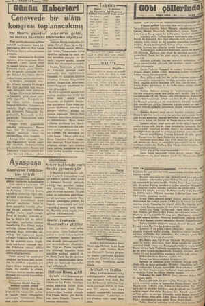  — i— VAKİ 24 lemmuz 1932. Günün Haberleri Cenevrede bir islâm kongresi toplanacakmış Bir Mısırlı gazeteci şehrimize geldi, bu