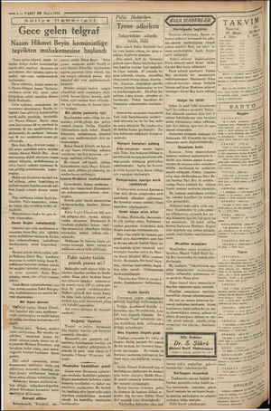  — 4 — VAKIT 29 Mayıs 1933 Adiiye Haberleri Gece gelen telgraf Nazım Hikmet Beyin komünistliğe teşvikten muhakemesine başlandı