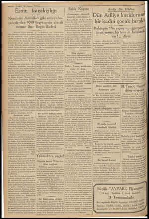  #10 — VAKIT 18 Haziran 1933 Eroin kaçakçılığı Kendisini Amerikalı gibi satarak ka- çakçılardan 4000 liraya eroin alacak memur