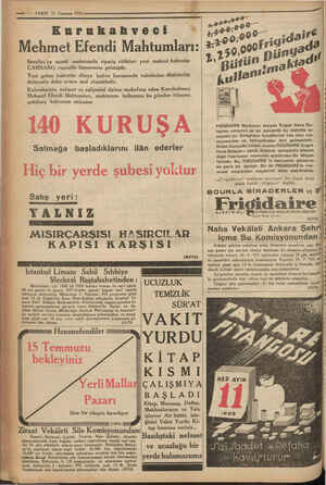    —1”— VAKIT 13 Temmuz İm mm ne ee amm gm mama Kurukahu Mehmet Efendi Mahtumları: Brezilya'ya sureti mahsusada sipariş...