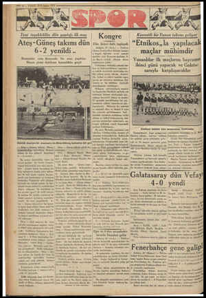  erer ra A e a Öz — VAKIT 28 B. teşrin 1933 TN yan Yeni teşekkülün dün yaptığı ilk maç Ateş ie Güneş takımı dün | Dün ikinci