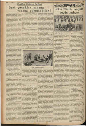  7 — 6 — VAKIT 17 2.nci teşrin 1933 Çocukları Kurtarma Yurdunda © Sert çocuklar yıkana yıkana yumuşadılar! (Baş tarafı 1 İnci