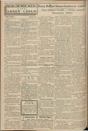  —— 0 — VAKIT 3 Inci kânun 1933 İŞERLOK HOLMES'e KARŞI za — Vay dostum Vatson!.. Geç - miş olsun.. Vatson meyus ve bitkin...