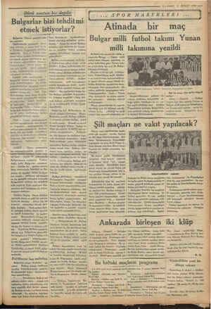  Dünü unutan biz değiliz Bulgarlar bizi tehditmi etmek istiyorlar? Bulgarca (Slovo) gazetesi şun- İarı yazıyor: 4.)...