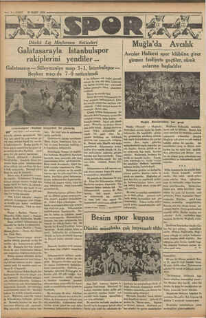    —— 6— VAKIT 10 MART 1934 Dünkü Lig  Marlarımın Neticeleri Galatasarayla İstanbulspor rakiplerini yendiler... Galatasaray —