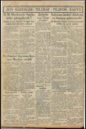  — 2 VAKİT 19 MART 1934 SON HABERLER : TELGRAF - TELEFON - İtalyanın hedefi Akdeniz ve Asyaya müteveccih! B. M. Meclisinde...