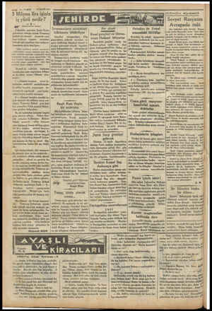  — i—VAKIT 19 MART 1934 3 Milyon lira işinin! 5 .. .. di ? iç yüzü nedir —Z pr” (Başmakaleden devam) Filhakika operatör Emin