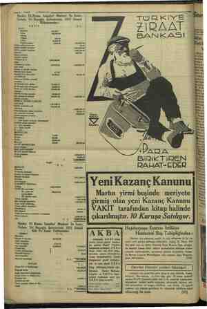    —i2 — VAKIT 13 NISAN 1934 TURKİYE ZIRAAT BANKASI BiRiKTiREN RAHAT-EDER Yeni Kazanç Kanunu Martın yirmi beşinde meriyete
