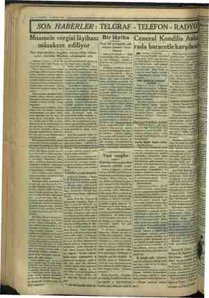    —- 2— VAKIT 6 MAYIS 1934 SON HABERLER : TELGRAF - TELEFON - Kondilis Muamele vergisi lâ müzakere ediliyor Bazı değirbeldrin